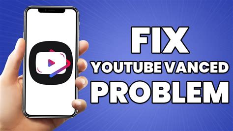 vanced youtube not working